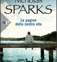 Recesione di “Le pagine della nostra vita” di Nicholas Sparks