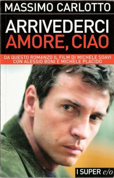 arrivederci-amore-ciao-massimo-carlotto