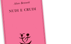 Nudi e crudi di Alan Bennett recensione